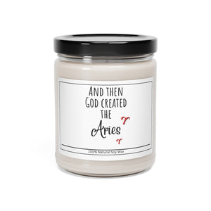 And Then God Created The Aries - Scented Soy Candle, 9oz